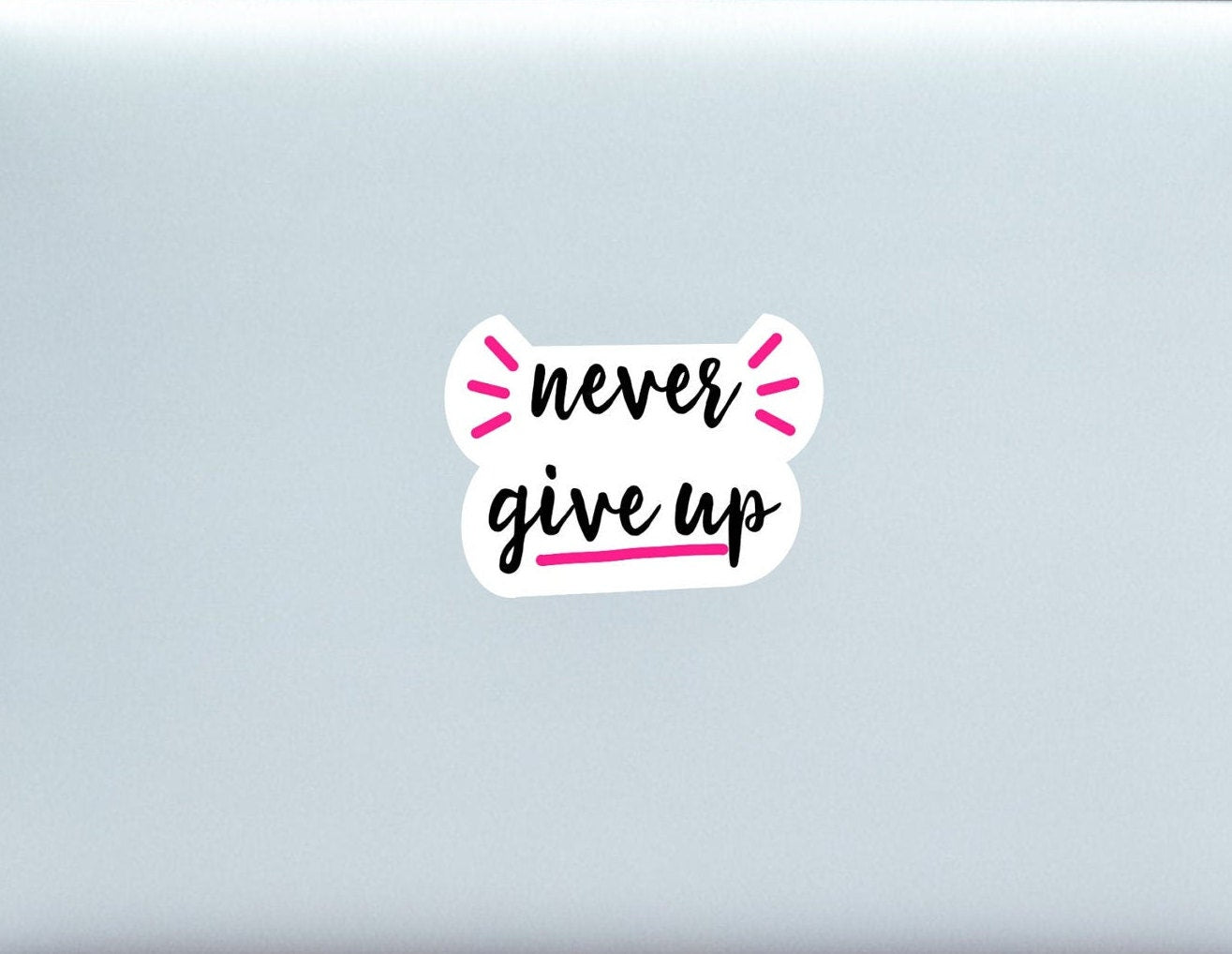 Never give up