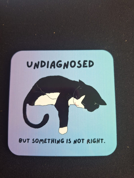 Undiagnosed...but something is not right CAT cup coaster