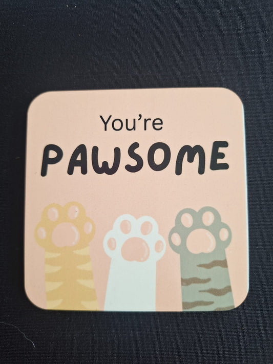 You're Pawsome Cup Coaster